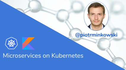 Microservices on Kubernetes